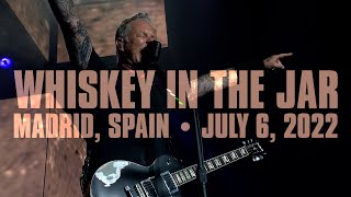 Metallica Whiskey in the Jar Madrid Spain  July 6 2022 [upl. by Cocke404]