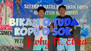 BIKAN O TUDA KOPU O SOE  ETHUS FT JUVHY  Cipt  Acau Malayroz [upl. by Jolynn]