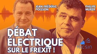 Philippe Murer  JeanFrédéric Poisson  débat électrique sur le Frexit [upl. by Sparky]