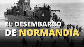 Desembarco de Normandía  6 de Junio de 1944  Toda la historia [upl. by Adne467]