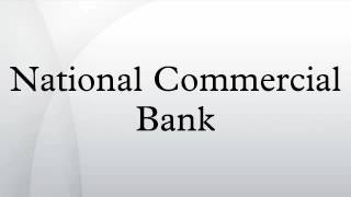 National Commercial Bank [upl. by Ecylla535]