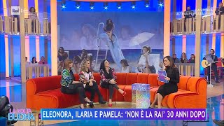 Eleonora Ilaria e Pamela quotNon è la Raiquot 30 anni dopo  La Volta Buona 23012024 [upl. by Akinorev606]