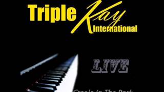 Triple KayLong Time AgoLivewmv [upl. by Dulcie]