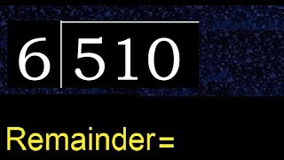 Divide 510 by 6  remainder  Division with 1 Digit Divisors  How to do [upl. by Yaned]