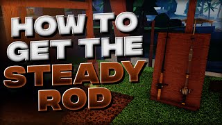 HOW TO GET THE quotSTEADY RODquot  FISCH [upl. by Ellsworth]