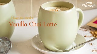 Vanilla Chai Latte Recipe [upl. by Lars]