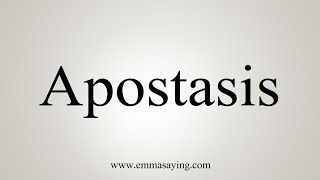 How To Say Apostasis [upl. by Nylarak113]