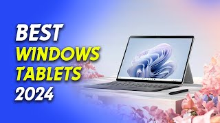 Top Windows Tablets of 2024 – Best Performance amp Features [upl. by Aisatal]