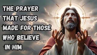 The Prayer of Jesus Sanctification and Love for Those Who Believe [upl. by Annahsar388]