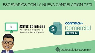 ESCENARIOS CON LA NUEVA CANCELACIÓN DE CFDI EN CONTPAQi COMERCIAL [upl. by Rawdin]