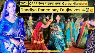 👮‍♂️🇮🇳CRPF Family Quarters Daily Routine💃 कैम्प मैं garba Night नवरात्रि की महाष्टमी  crpf [upl. by Yort]