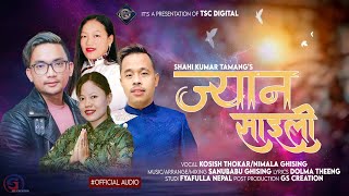 JYAN SAILI ll New Tamang Selo Song ll Kosish Thokar Nirmala Ghising Dolma Theeng amp Sanubabu Ghising [upl. by Arimahs]