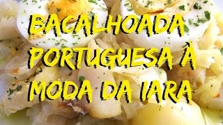 Bacalhoada Portuguesa à moda da Iara [upl. by Formica]