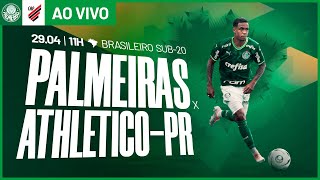 AO VIVO  PALMEIRAS 0 X 1 ATHLETICOPR  CAMPEONATO BRASILEIRO SUB20 [upl. by Akila]