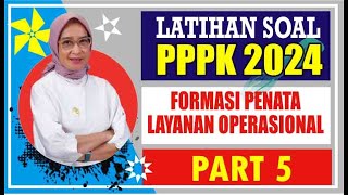 🔴 Latihan Soal 5 PPPK TEKNIS 2024 FORMASI PENATA LAYANAN OPERASIONAL [upl. by Julis104]