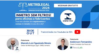 Webinar préevento  INMETRO SEM FILTROS  Metrolegal 2024 [upl. by Kingsly]