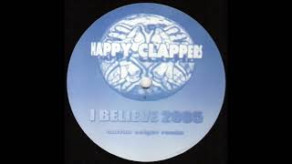 Happy Clappers – I Believe 2005 Nurlan Seiger Remix  Not On Label  CLAPPERS 001 2005 [upl. by Rabush]