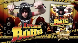 Lorenz Büffel  Abriss Charlie Gib Dir  OFFICIAL LYRIC VIDEO [upl. by Cynera289]