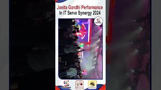 Jonita Gandhi Performance In IT Serve Synergy 2024  IT Serve Synergy 2024 ytshorts shortsfeed [upl. by Netsyrc]