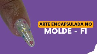 ♥ Arte Encapsulada no Molde F1 [upl. by Kutzenco431]