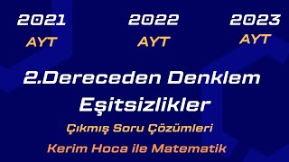 İkinci Dereceden Denklem ve Eşitsizlikler Çıkmış AYT Soruları  2021 amp 2022 amp 2023 AYT Pratik Çözüm [upl. by Anerat965]