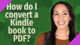 How do I convert a Kindle book to PDF [upl. by Oza]