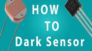 How to make Dark Sensor with LDR [upl. by Akcirderf]