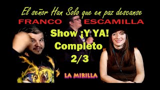 🇲🇽 🇪🇸 Reacción al Show ¡Y YA de FRANCO ESCAMILLA COMPLETO Parte 2 [upl. by Meehahs285]