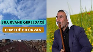 BÎR  BILURVANÊ QEREJDAXÊ EHMEDÊ BILÛRVAN [upl. by Latsyrd243]