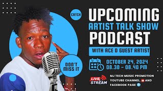 UPCOMING ARTIST TALK SHOW PODCAST WITH ACE D EPISODE 15 [upl. by Wolbrom193]