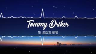 Tommy Driker  Ms Jackson Remix [upl. by Ahsinej446]