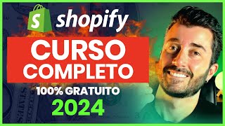 Curso COMPLETO DROPSHIPPING na SHOPIFY 2024 5 Horas GRATUITO [upl. by Eidak]