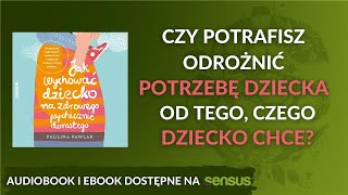 🧸Jak wychować dziecko na zdrowego psychicznie dorosłego 🪀🛝AUDIOBOOK PL [upl. by Cosetta]