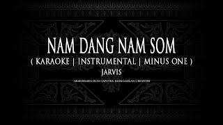 Nam Dang Nam Som  Jarvis  น้ำแดงน้ำส้ม  Karaoke I Instrumental I Minus One [upl. by Naveb]