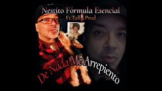 De Nada Me Arrepiento  Nestito Formula Esencial ftTally Prod [upl. by Aiceled]