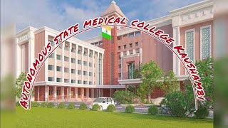 Autonomous State Medical College KAUSHAMBI 🏥🔥❣️ [upl. by Ykcin829]