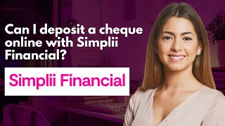 Can I deposit a cheque online with Simplii Financial [upl. by Roz]