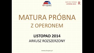 Matura próbna OPERON listopad 2014 matematyka Arkusz ROZSZERZONY  rozwiązania krok po kroku [upl. by Ramoj]