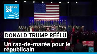 Réélection de Donald Trump  un razdemarée pour le républicain • FRANCE 24 [upl. by Mamoun]