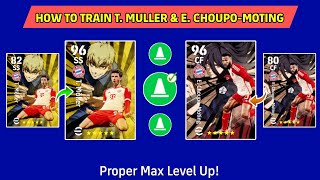 Right Way To Upgrade T Muller amp E ChoupoMoting To Perfect Way In eFootball 2024 Mobile [upl. by Oiceladni908]