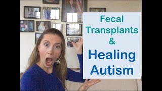 Autism What changes with fecal transplants [upl. by Emlynn]