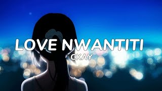 Ckay  Love Nwantiti 𝐬𝐥𝐨𝐰𝐞𝐝  𝐫𝐞𝐯𝐞𝐫𝐛 [upl. by Elvia650]