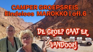 WK115  CAMPER GROEPSREIS EINDELOOS MAROKKO  DE GROEP GAAT ER VANDOOR😮 [upl. by Millburn]