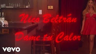 Nico Beltran  Dame tu Calor Official Music Video [upl. by Lette]