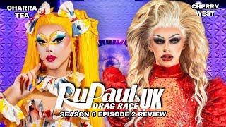 Rupaul’s Drag Race Uk EP2 Review With CHARRA TEA  CHERRY WEST [upl. by Bechler]