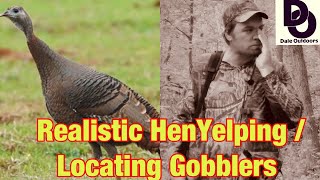 TURKEY CALLING More Realistic HEN YELPING Locating GOBBLERS [upl. by Lled]