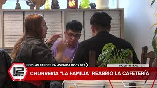 MADRYN  Churrería quotLa Familiaquot reabrió la cafetería [upl. by Yelwah669]