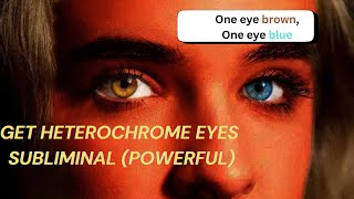 Heterochromia Eyes Subliminal Advance Silent Subliminal POWERFUL [upl. by Reld]