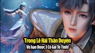 Trong lễ hội Hải Thần Duyên Vũ Hạo được ba cô gái tỏ tình Đấu La Đại Lục 2 Tuyệt Thế Đường Môn [upl. by Kendre102]