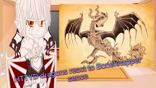 HTTYD dragons react to Boneknapper sence [upl. by Ripley]